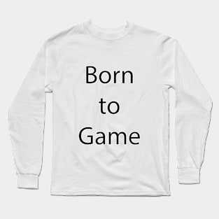 Gaming Quote 12 Long Sleeve T-Shirt